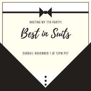 THANK YOU! Hosting my 7th party! Best in Suits!